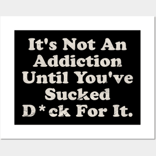 Offensive ~ It’s not an addiction Posters and Art